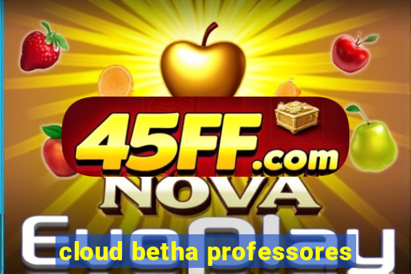 cloud betha professores
